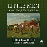 Little Men: Life at Plumfield with Jo’s Boys - Louisa May Alcott