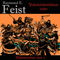 Paholaiskuninkaan raivo - Raymond Feist