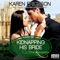 Kidnapping His Bride: The Renaldis, Book 2 - Karen Erickson