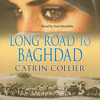Long Road to Baghdad - Catrin Collier