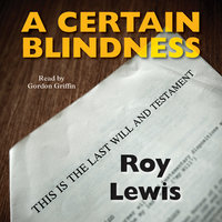 A Certain Blindness - Roy Lewis