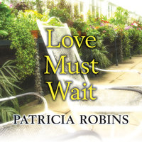 Love Must Wait - Patricia Robins