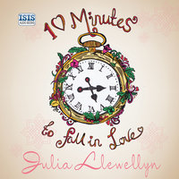 Ten Minutes to Fall in Love - Julia Llewellyn