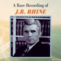 A Rare Recording of J.B. Rhine - J.B. Rhine