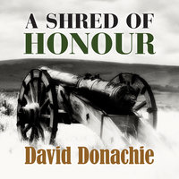 A Shred of Honour - David Donachie