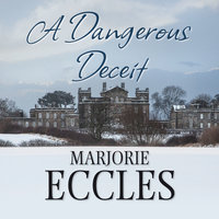 A Dangerous Deceit - Marjorie Eccles