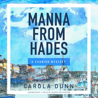 Manna from Hades: A Cornish Mystery - Carola Dunn
