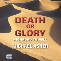 Death or Glory: Highroad to Hell - Michael Asher