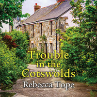 Trouble in the Cotswolds - Rebecca Tope
