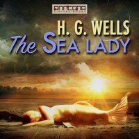The Sea Lady - H.G. Wells