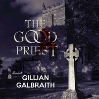 The Good Priest - Gillian Galbraith
