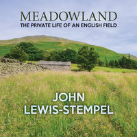 Meadowland - John Lewis-Stempel