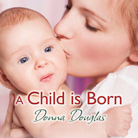 A Child is Born - Donna Douglas