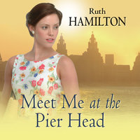 Meet Me at the Pier Head - Ruth Hamilton