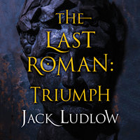 The Last Roman - Triumph - Jack Ludlow