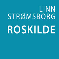 Roskilde - Linn Strømsborg
