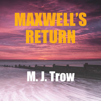 Maxwell's Return - M.J. Trow