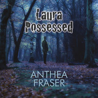 Laura Possessed - Anthea Fraser