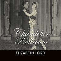 The Chandelier Ballroom - Elizabeth Lord