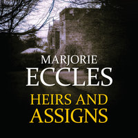 Heirs and Assigns - Marjorie Eccles