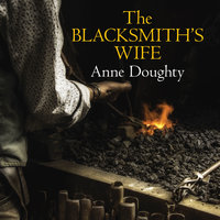 The Blacksmith's Wife - Anne Doughty
