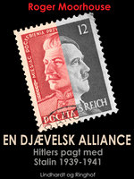 En djævelsk alliance - Hitlers pagt med Stalin 1939-1941 - Roger Moorhouse