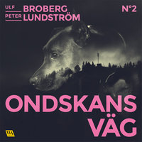 Ondskans väg - Ulf Broberg, Peter Lundström