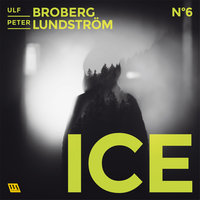 ICE - Ulf Broberg, Peter Lundström