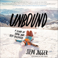 Unbound: A Story of Snow and Self-Discovery - Steph Jagger