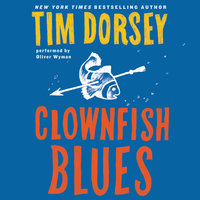 Clownfish Blues: A Novel - Tim Dorsey