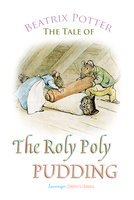 The Roly Poly Pudding - Beatrix Potter