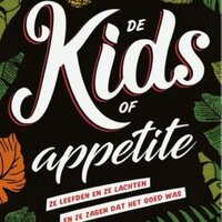 De Kids of Appetite: Ze leefden en ze lachten en ze zagen dat het goed was - David Arnold
