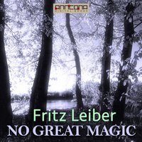 No Great Magic - Fritz Leiber