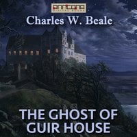 The Ghost of Guir House - Charles W. Beale