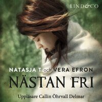 Nästan fri - Vera Efron, Natasja T