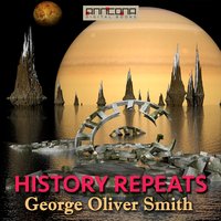 History Repeats - George O. Smith
