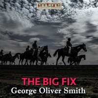 The Big Fix - George O. Smith