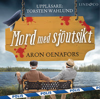 Mord med sjöutsikt - Aron Olnafors