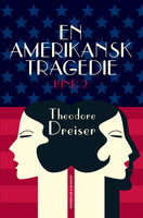 En amerikansk tragedie, 2 - Theodore Dreiser