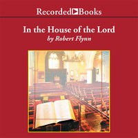 In the House of the Lord - Robert Flynn