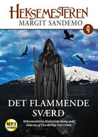 Heksemesteren 09 - Det flammende sværd - Margit Sandemo
