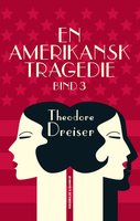 En amerikansk tragedie, 3 - Theodore Dreiser