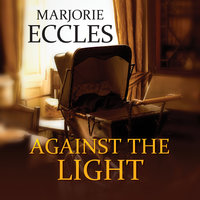 Against the Light - Marjorie Eccles