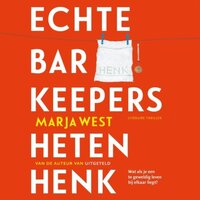 Echte barkeepers heten Henk: Wat als je een te geweldig leven bij elkaar liegt? - Marja West