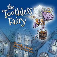 The Toothless Fairy - Timothy Jordan