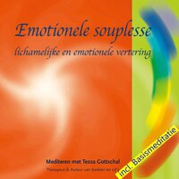 Emotionele souplesse incl. Basismeditatie: Mediteren met Tessa Gottschal - Tessa Gottschal