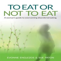 To Eat or Not To Eat - Evonne Englezos