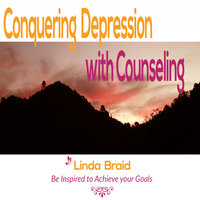 Conquering Depression with Counseling - Linda Braid