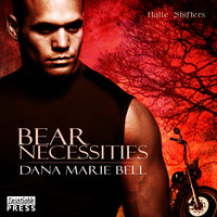 Bear Necessities: Halle Shifters, Book 1 - Dana Marie Bell