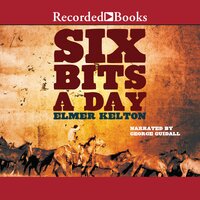 Six Bits a Day - Elmer Kelton
